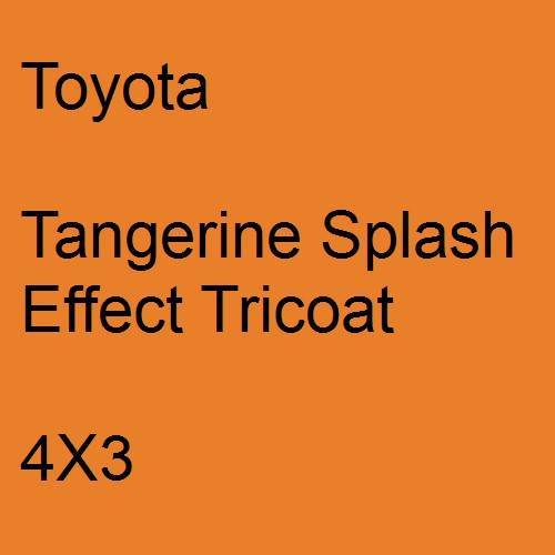 Toyota, Tangerine Splash Effect Tricoat, 4X3.